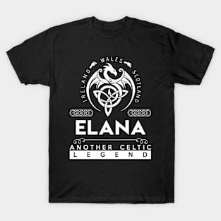 Elana Name T Shirt - Another Celtic Legend Elana Dragon Gift Item T-Shirt